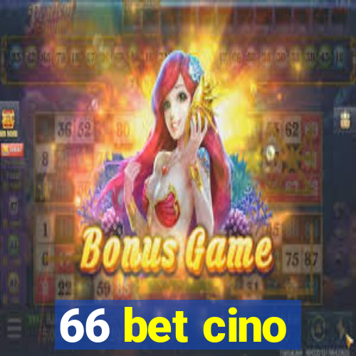 66 bet cino